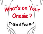 Custom onesies, Theme it yourself