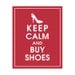 Keep Calm and BUY SHOES 8x10 Print (Featured in Cardinal Red) Buy 3 and get 1 FREE, Keep Calm Art, Keep Calm Posters
