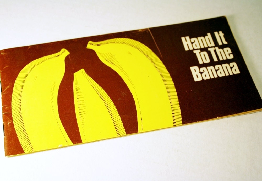 Vintage Banana Cookbook Pamphlet, "Hand It To The Banana"