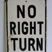 Vintage Road Sign Metal NO RIGHT TURN street