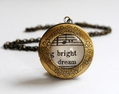 Bright Dream Keepsake Locket Vintage Inspired Words and Music Pendant Necklace
