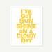 Quote Artwork Typographic Print - Yellow Wall Art Poster -  Sunshine On A Cloudy Day - 8x10 Etsy ColorBee