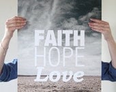 Faith Hope Love - Quote Large Print Limited Edition