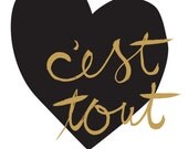 C'est Tout (It's Everything) - Love Screen Print in French (black & gold)