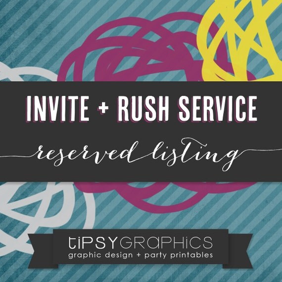 Invite & RUSH. Tipsy Graphics Reserved Listing Il_570xn