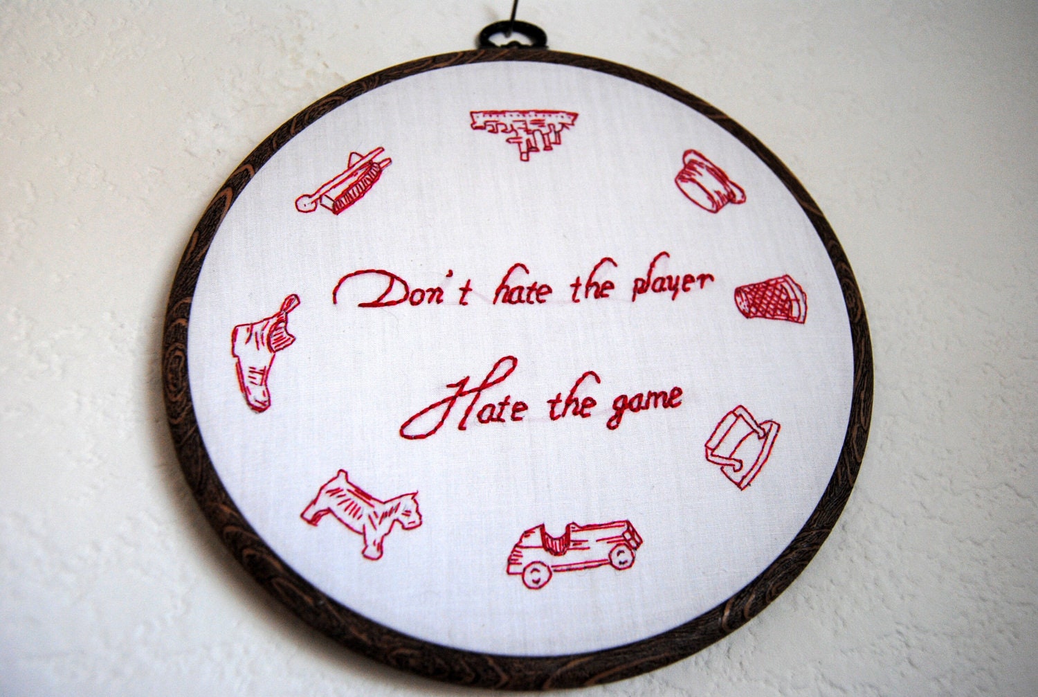 Don't hate the player Hate the game - hand-stitched Monopoly embroidery