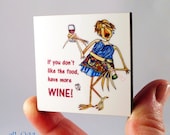Wine Humor Set If You Don't Like the Food, Have More Wine  Helpful Hostess