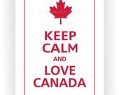Keep Calm and LOVE CANADA Print 5x7 (White with Vintage Red featured--56 colors to choose from)