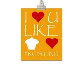 Kitchen Print - Kids Wall Art, Children's Art Print Poster, 11x14 Print, Orange, Pumpkin, Red, I Love You Like Cupcakes Love Frosting