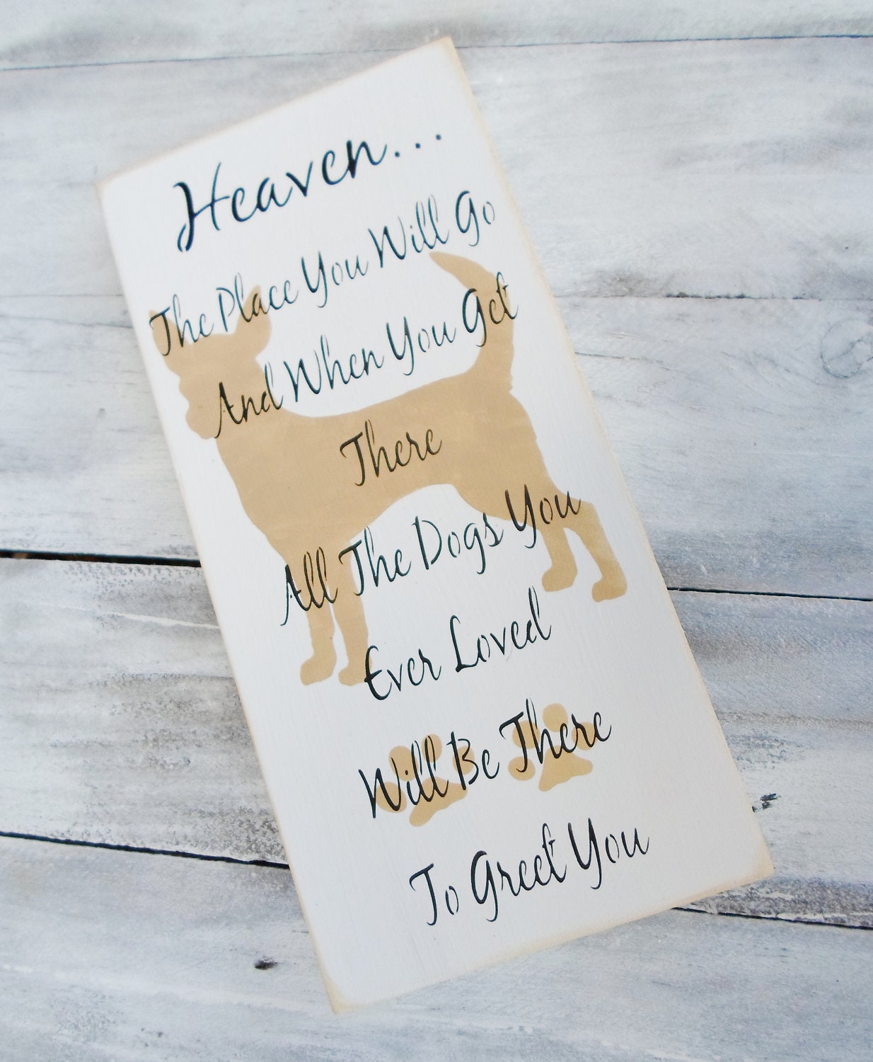 Dog Heaven Sign "Heaven, The place you will go ...  will be there to greet you." -proceeds to animal outreach program