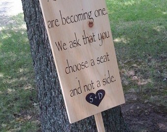 Directional Wedding Sign, Seating Chart, personalized - " As two families are becoming one, we ask that you choose a seat and not a side"
