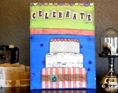 Original Art Painting: 9x12 Celebrate Cake, Original Mixed Media Art, Whimsical Art, Folk art, cake art, blue, pink, green