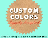 Custom Color LINEN PRINTS