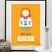 You are beautiful print, original art, inspirational print, quote poster, nursery art, orange wall art, You are beautiful inside and out