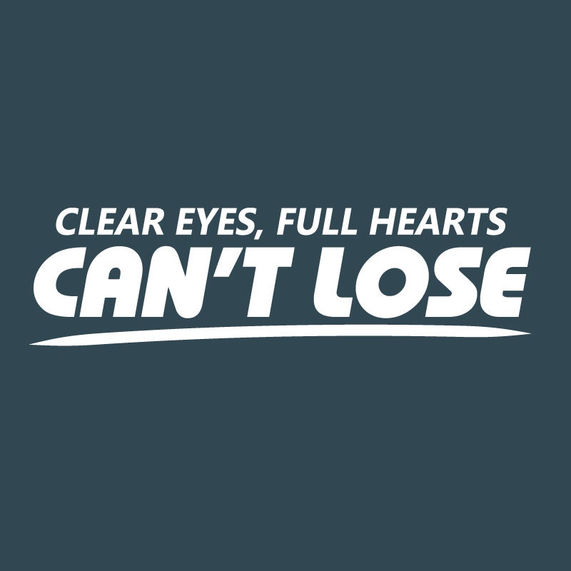 Decal: Clear Eyes Full Hearts Can't Lose 03 Sports Vinyl Wall Quote Decal Sticker