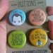 Arrested development, pinback button set, Gob Bluth, I've made a huge mistake, handmade 1" buttons