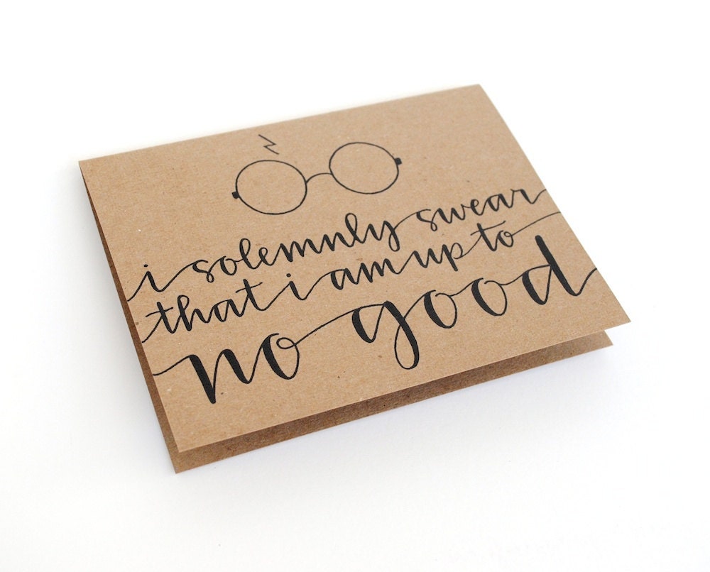 Harry Potter Inspired Greeting Card, Handwritten Calligraphy, I Solemnly Swear That I Am Up To No Good, Brown Kraft, Single
