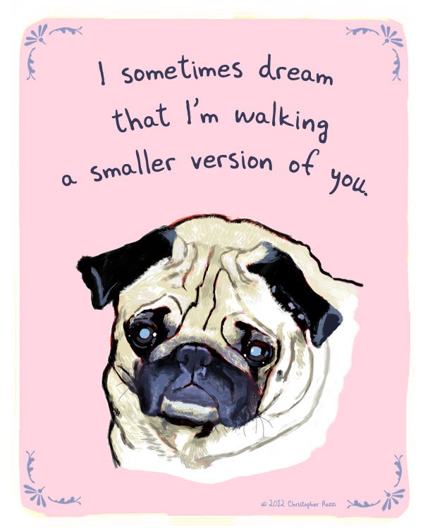 Pug 5x7 Print of Original Painting with Phrase