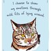 Striped Cat 8x10 Print of Original Painting with phrase