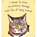 Striped Cat 8x10 Print of Original Painting with phrase