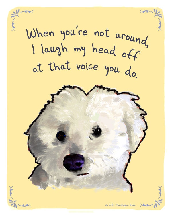 Bichon 8x10 Print of Original Painting with phrase