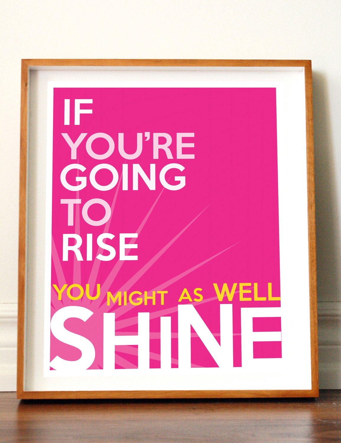11x14 Rise And Shine, Pink, Inspiring Art Print, Inspirational Typography