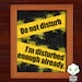 8x10 Print - Do not disturb. I'm disturbed already - humor, grunge