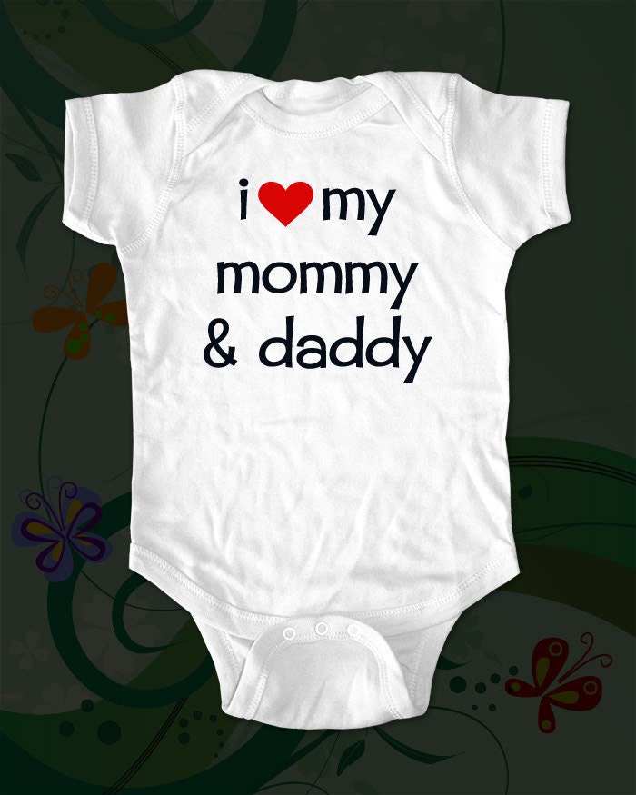 i love my mommy & daddy - funny saying printed on Infant Baby Onesie, Infant Tee, Toddler T-Shirts