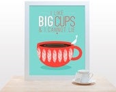 Coffee Tea Print Typography I like big cups - 11x14 Poster wall art decor kitchen Starbucks white cup bird red coral teal aqua blue