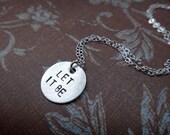 Let it be - Beatles Quote Necklace in Sterling Silver
