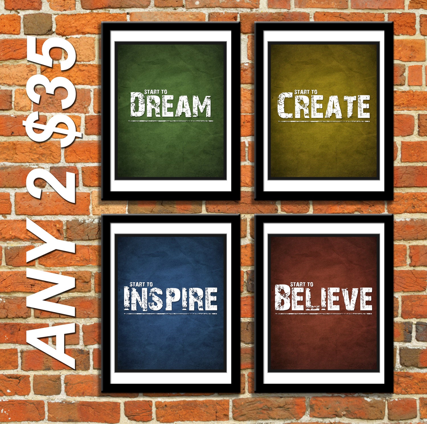 ANY 2 8x10 Dream Create Inspire Believe Inspiration Saying Motivation Wall Art Posters for Home Office Studio Decor - Two 8x10 Print