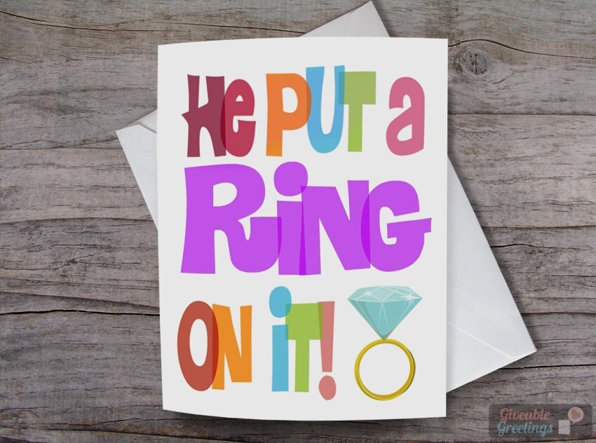 He Put A Ring On It Engagement Card With By Giveablegreetings