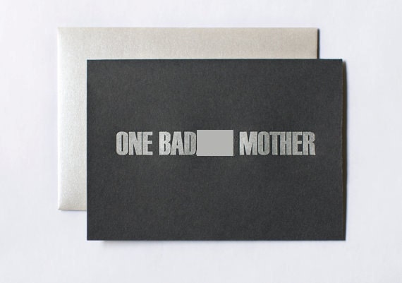 Funny Mother's Day Card Letterpress - Mature - One Bad Mother - black - silver