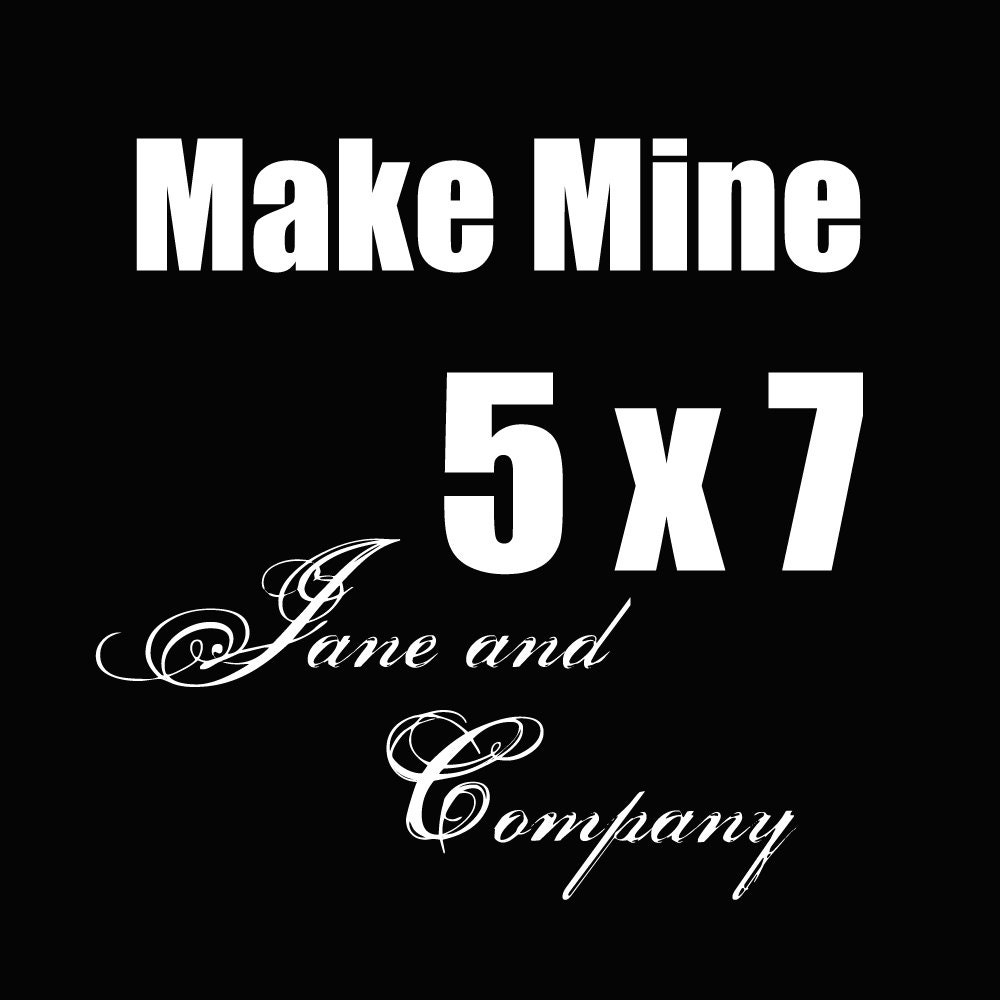 MAKE MINE 5 x 7 Print: Jane and Company Designs