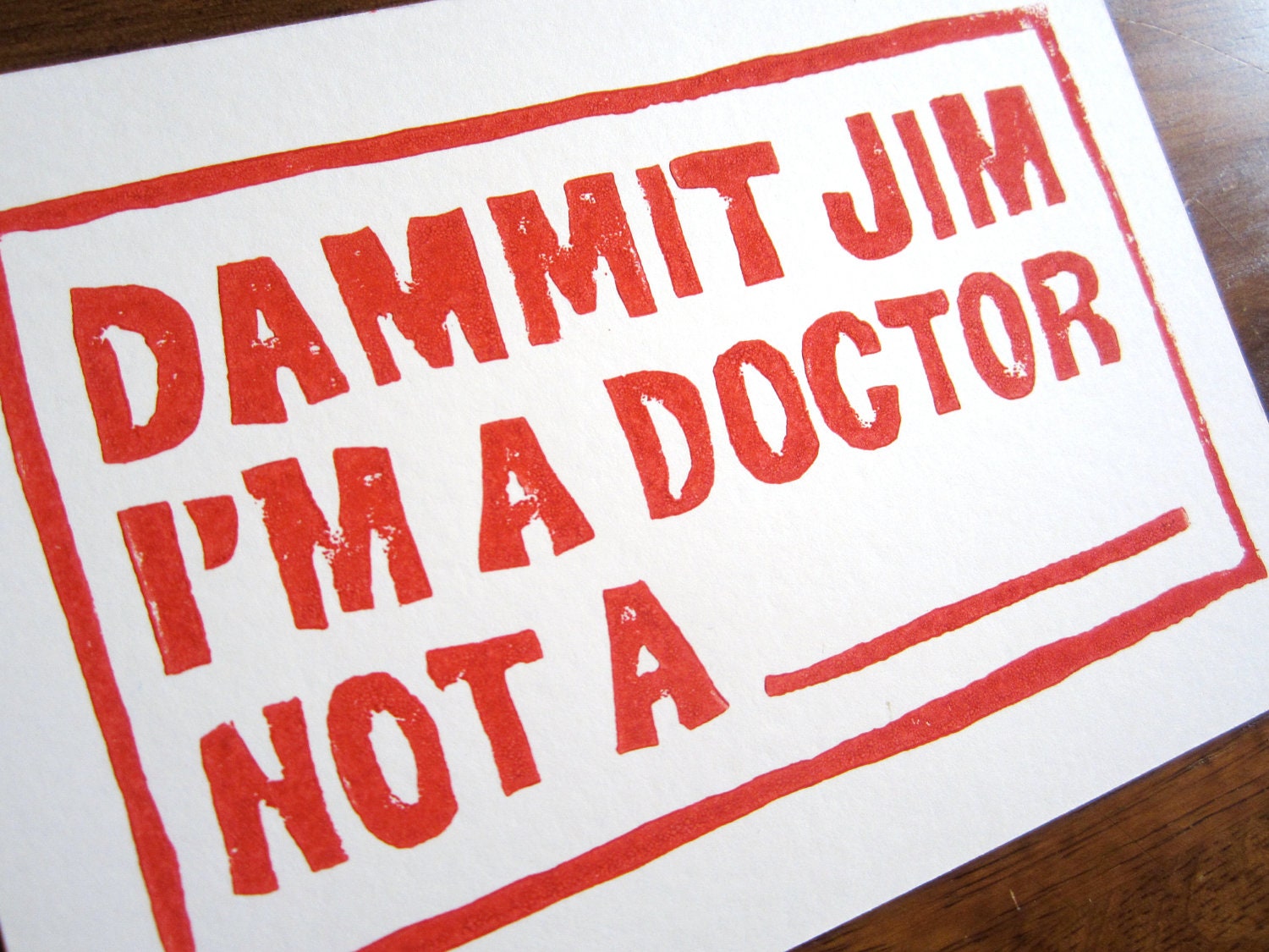 Star Trek Card - 5x7 Linocut - Dammit Jim I'm a Doctor Not A (Blank) - Red