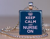 SALE Spring Blowout - Scrabble Tile Necklace - Scrabble Tile Jewelry - Blue and Pink Keep Calm and Nurse On Pendant  - 416 -