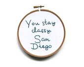 Personalized Anchorman Hand Embroidered Hoop Art - You Stay Classy : Will Ferrell Movie Quote / Customize to Your State Home Decor