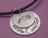 I Love You To The Moon And Back - A Hand Stamped Aluminum Necklace