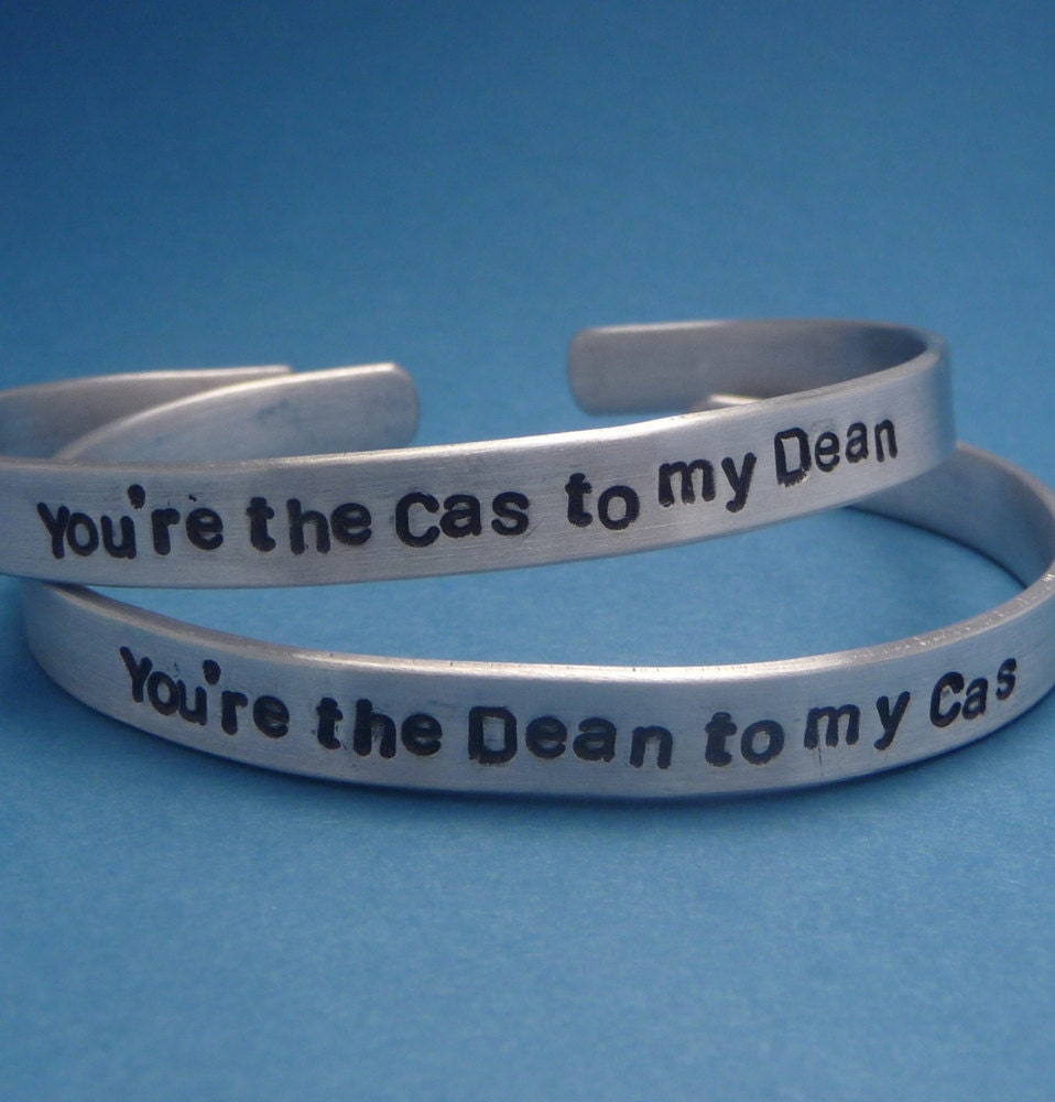 Supernatural Inspired - You're The Dean to my Cas & The Cas to my Dean - A Pair of Hand Stamped Aluminum Bracelets