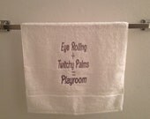 Eye Rolling/Twitchy Palms/Playroom - Fifty Shades Towel