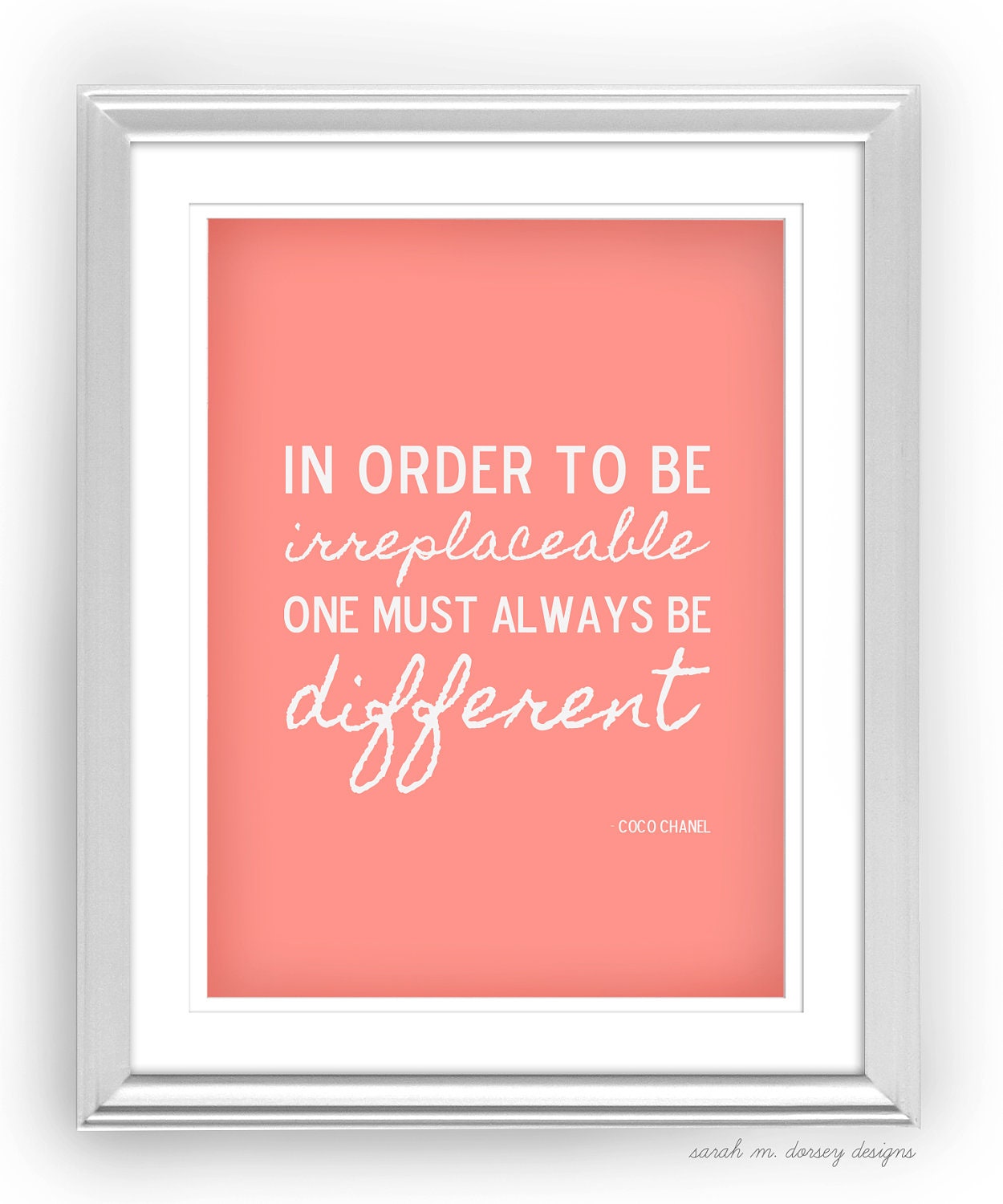 Coco Chanel In Order to Be Irreplaceable Quote Coral Print 8.5 x 11