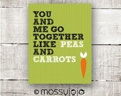 Peas and Carrots You and Me Wall art Kitchen poster Home Décor Typography Love Forrest Gump 8x10 print Orange Green. By MossyJojo.
