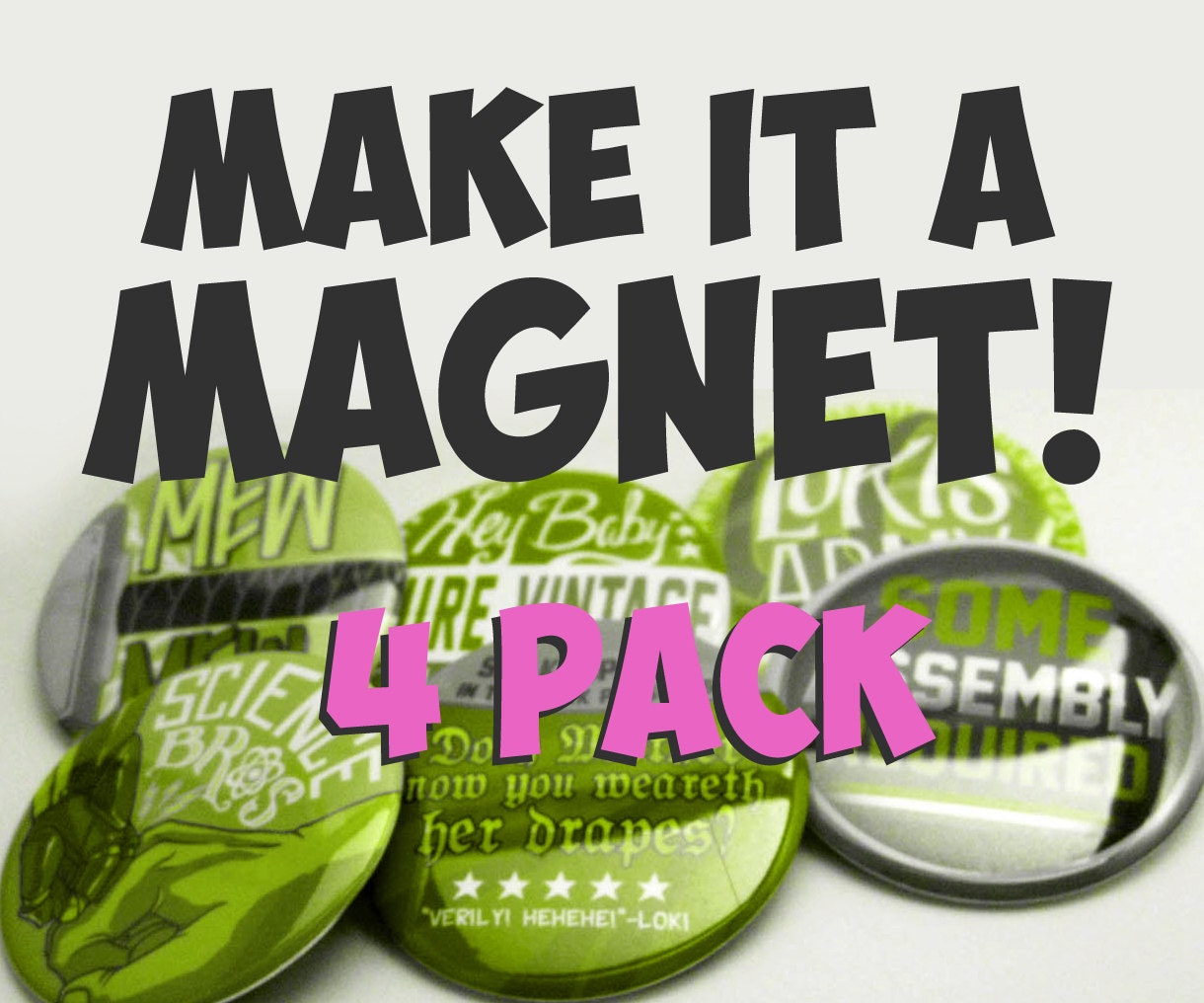 Make it a Magnet  Upgrade - Turn 4 Buttons into a decorative magnets