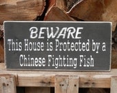 Beware This House is Protected by a Chinese Fighting Fish wood sign Original sign by YouSaidWhat