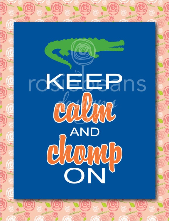 FREE SHIPPING Keep Calm and Chomp On 8x10 Print. Go Gators.