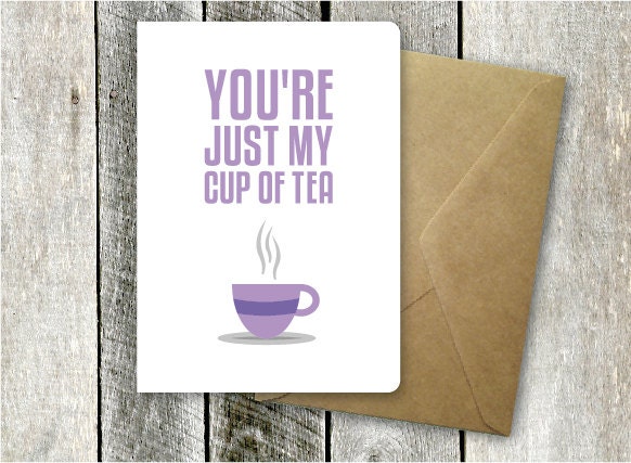 Recycled Greeting Card - You're Just My Cup Of Tea - TheThinktree