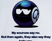 The Magic 8 Ball Says... Funny Novelty T Shirt Z11416