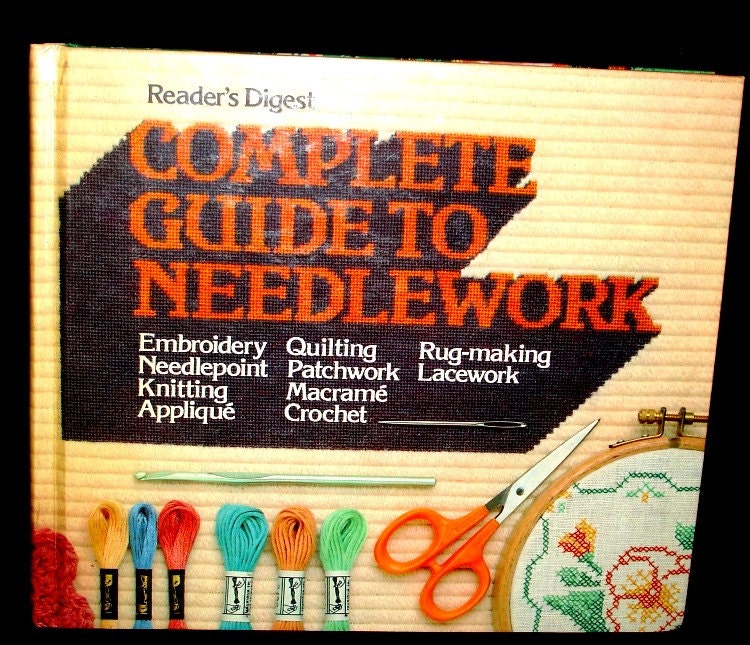 1979 Vintage Book - Reader's Digest Complete Guide To Needlework - Hard Cover