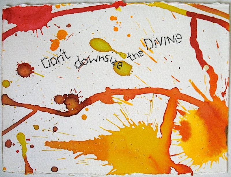 Don't Downsize the Divine - hand made mixed media w/threaded text message on paper