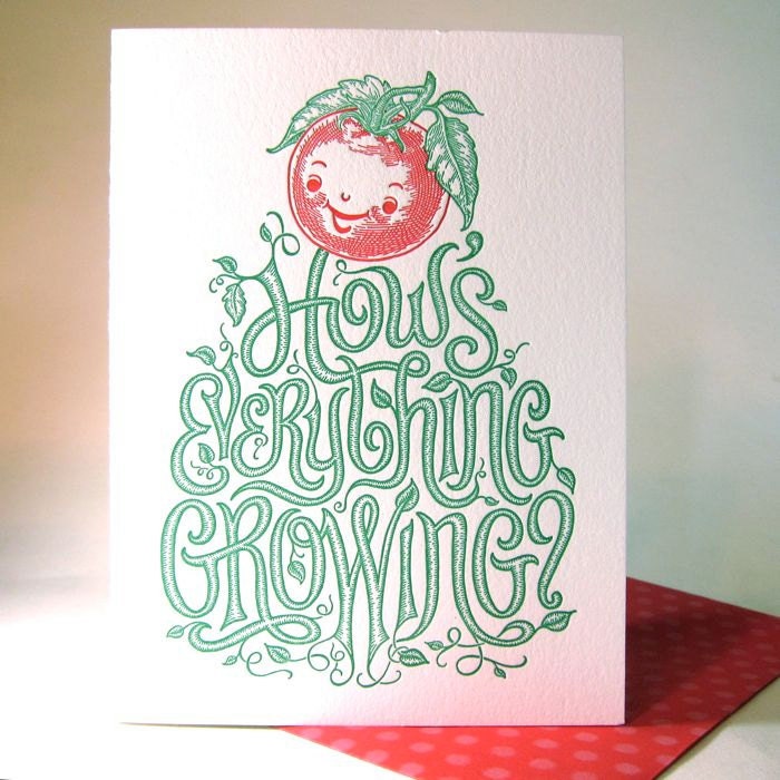 Gardener's letterpress greeting card: How's Everything Growing